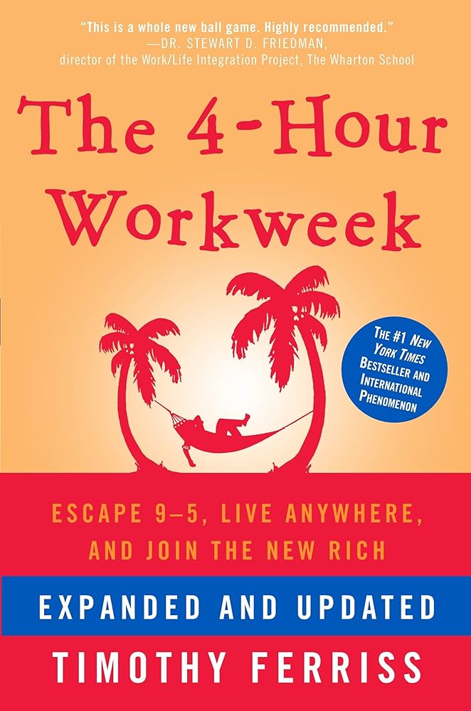 4 Hour Work Week - Timothy Ferriss